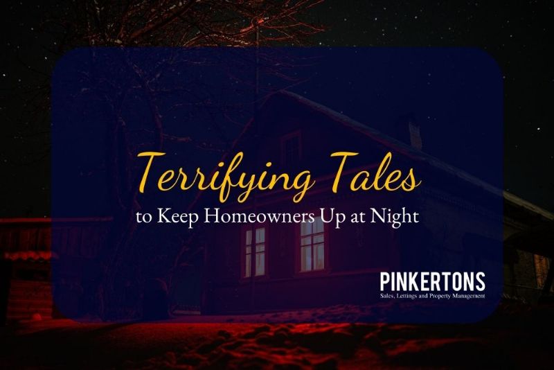 Terrifying Tales to Keep Homeowners Up at Night